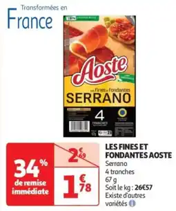 Auchan Supermarché Les fines et fondantes aoste offre