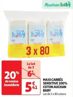 Auchan Supermarché Maxi carrés sensitive 100% coton auchan baby offre