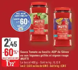 G20 Sauce tomate au basilic aop de gênes ou aux légumes grillés et oignon rouge mutti offre