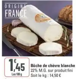 G20 Bûche de chèvre blanche offre
