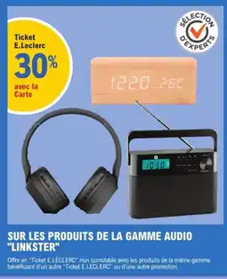 E.Leclerc Espace Culturel "LINKSTER" Sur les produits de la gamme audio offre