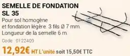 Agrial Semelle de fondation sl 35 offre
