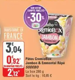 G20 Pâtes cremiobox jambon & emmental râpé sodebo offre