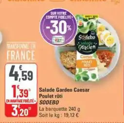 G20 Salade garden caesar poulet rôti sodebo offre