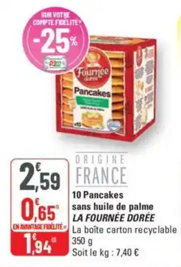 G20 10 pancakes sans huile de palme la fournée dorée offre
