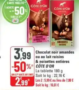 G20 Chocolat noir amandes ou au lait raisins & noisettes entières côte d'or offre