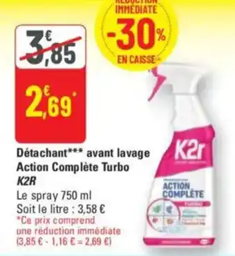 G20 Détachant avant lavage action complète turbo k2r offre