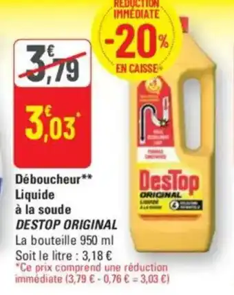 G20 Déboucheur liquide à la soude destop original offre