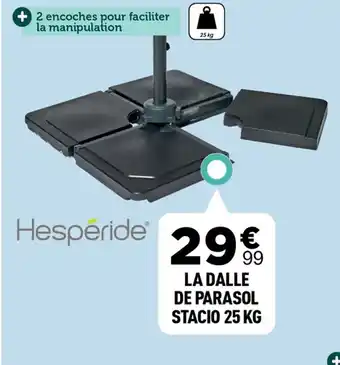 Centrakor La dalle de parasol stacio offre
