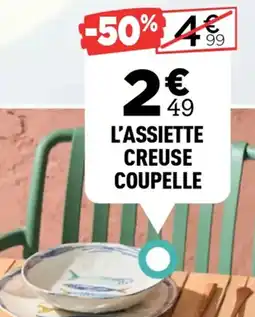 Centrakor L'assiette creuse coupelle offre