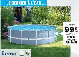 Centrakor INTEX Le kit de piscine tubulaire offre