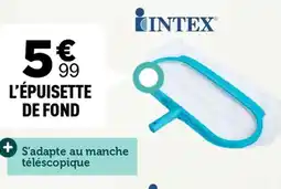 Centrakor INTEX L'épuisette de fond offre