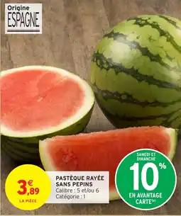Intermarché Pastèque rayée sans pepins offre