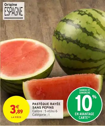 Intermarché Pastèque rayée sans pepins offre
