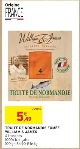 Intermarché WILLIAM & JAMES Truite de Normandie fumée offre