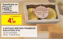 Intermarché BISCUITERIE D'YS 2 gâteaux bretons framboise offre