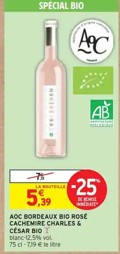 Intermarché CHARLES &CÉSAR BIO Bordeaux Bio Rosé Cachemire offre