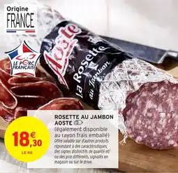 Intermarché Rosette au jambon aoste offre