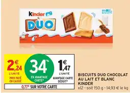 Intermarché KINDER Biscuits duo chocolat au lait et blanc offre