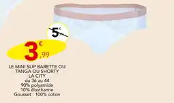Stokomani LA CITY Le mini slip barette ou tanga ou shorty offre