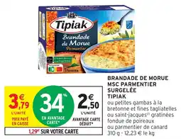 Intermarché Brandade de morue msc parmentier surgelée tipiak offre