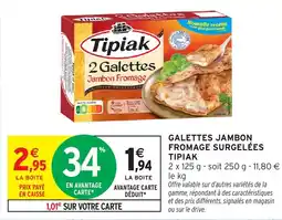Intermarché Galettes jambon fromage surgelées τιριακ offre