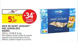 Intermarché Noix de saint jacques msc surgelées marès offre
