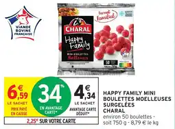 Intermarché Happy family mini boulettes moelleuses surgelées charal offre