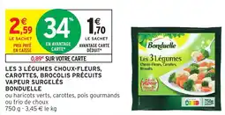 Intermarché Les 3 légumes choux fleurs carottes brocolis précuits vapeur surgelés bonduelle offre
