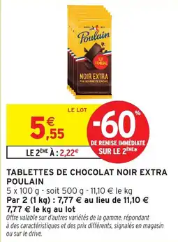 Intermarché Tablettes de chocolat noir extra poulain offre