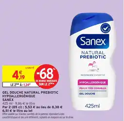Intermarché Gel douche natural prebiotic hypoallergénique sanex offre