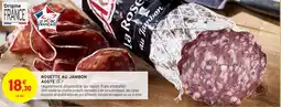 Intermarché Hyper Rosette au jambon aoste offre