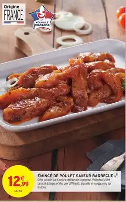 Intermarché Hyper Émincé de poulet saveur barbecue offre