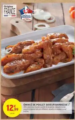 Intermarché Hyper ÉMINCÉ DE POULET SAVEUR BARBECUE offre