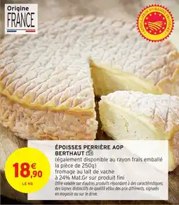 Intermarché Hyper Époisses perrière aop berthaut offre