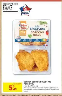 Intermarché Hyper Cordon Bleu de Poulet X10 Père Dodu offre