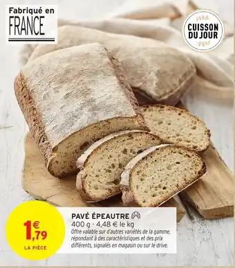 Intermarché Hyper Pavé épeautre offre