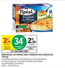 Intermarché Hyper Brandade de morue msc parmentier surgelée tipiak offre