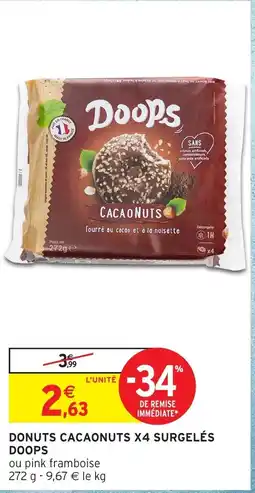 Intermarché Hyper Donuts cacaonuts x4 surgelés doops offre