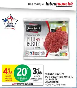 Intermarché Hyper Viande hachée pur bœuf 15% mat.gr. surgelée jean rozé offre