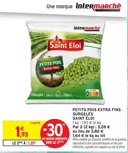 Intermarché Hyper Petits pois extra fins surgelés saint éloi offre
