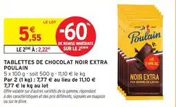 Intermarché Hyper Tablettes de chocolat noir extra poulain offre