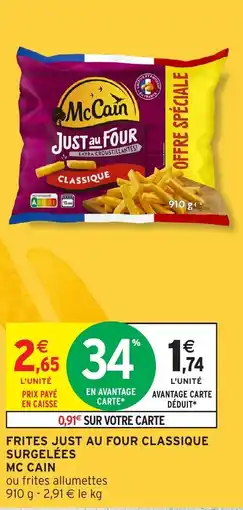 Intermarché Hyper Frites just au four classique surgelées mccain offre