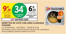 Intermarché Hyper Dosettes de café l'or long classique tassimo offre