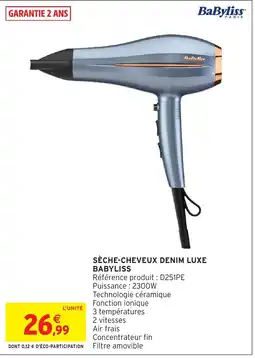 Intermarché Hyper Sèche-cheveux denim luxe babyliss offre