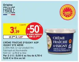 Intermarché Express CRÈME FRAÎCHE D'ISIGNY AOP ISIGNY STE MÈRE offre