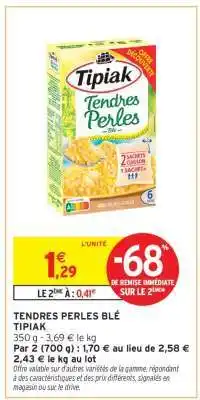 Intermarché Express TENDRES PERLES BLÉ TIPIAK offre