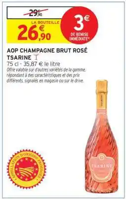 Intermarché Contact AOP CHAMPAGNE BRUT ROSÉ TSARINE offre
