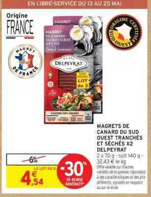 Intermarché Contact MAGRETS DE CANARD DU SUD OUEST TRANCHÉS ET SÉCHÉS X2 DELPEYRAT offre