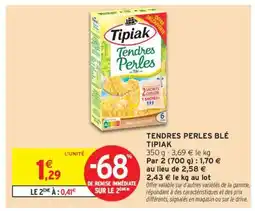 Intermarché Contact TENDRES PERLES BLÉ TIPIAK offre